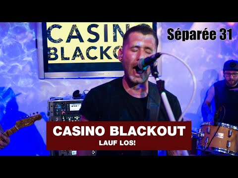 CASINO BLACKOUT  “NOVO"  LIVE @ SÉPARÉE 31