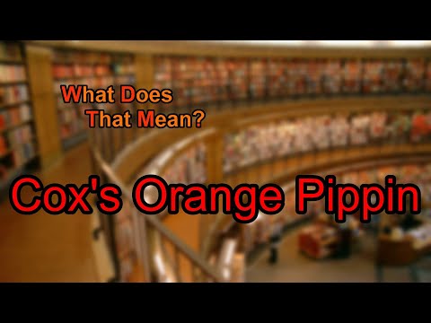 What does Cox's Orange Pippin mean?