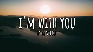 I'm With You - Matthew Mole (lyric video)