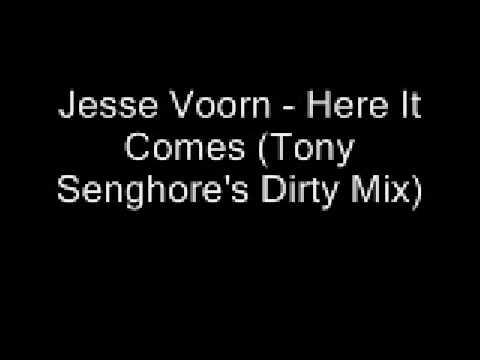 Jesse Voorn - Here It Comes (Tony Senghore's Dirty Mix)
