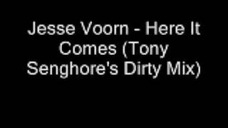 Jesse Voorn - Here It Comes (Tony Senghore's Dirty Mix)