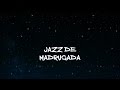 Mizkup - Jazz de madrugada (Letra)