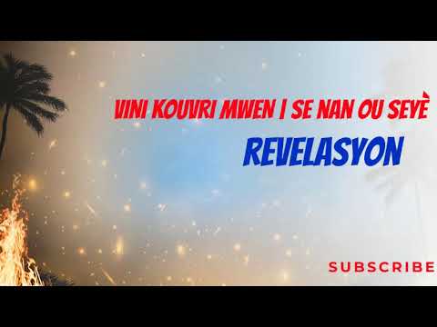 SE NAN OU SEYE MWEN KAPAB VIV | VINI KOUVRI MWEN | REVELASYON