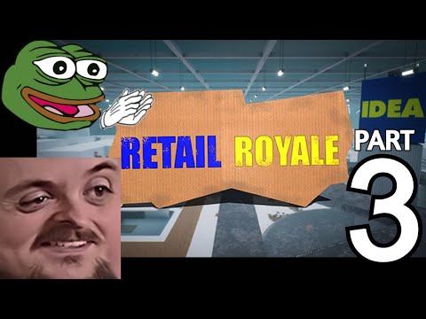 Forsen Plays Retail Royale With Streamsnipers - Part 3 (With Chat)