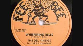 DEL VIKINGS   Whispering Bells   1957