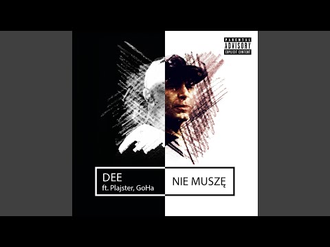 Nie Muszę (feat. Plajster & GoHa)