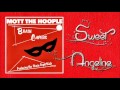 Mott The Hoople - Sweet Angeline