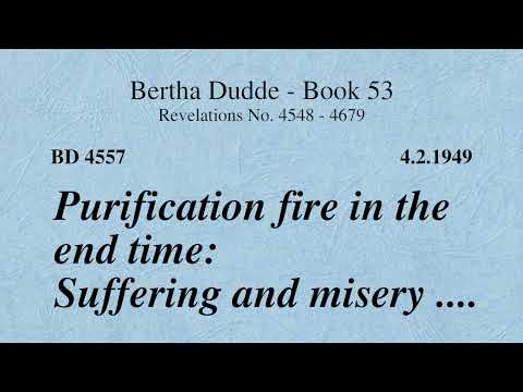 BD 4557 - PURIFICATION FIRE IN THE END TIME: SUFFERING AND MISERY ....