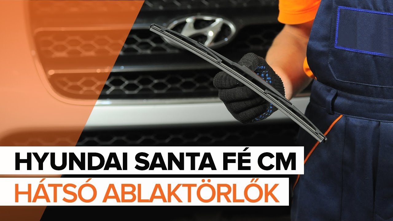Hátsó ablaktörlő lapát-csere Hyundai Santa Fe CM gépkocsin – Útmutató