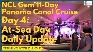NCL Gem - 11-Day Panama Canal Cruise - Day 4 Update - At-Sea Heading to Columbia
