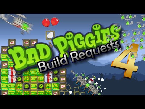 Bad Piggies Build Requests #4