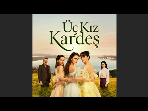 ÜÇ KIZ KARDEŞ - 04 - Batuhan Fırat, Mustafa Güzel, Gürkan Çakıcı - Yıkılmış Hayaller