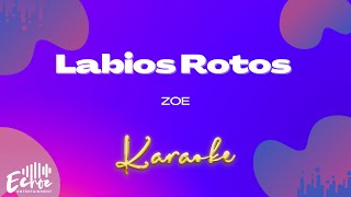 Zoe - Labios Rotos (Versión Karaoke)