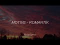 MOTIVE - ROMANTİK (Sözleri/Lyrics)