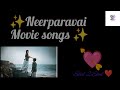 NEERPARAVAI MOVIE SONGS TAMIL Melody Songs Tamil ️