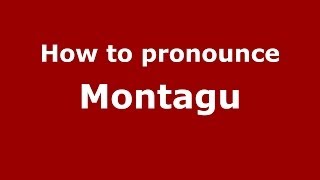 How to pronounce Montagu