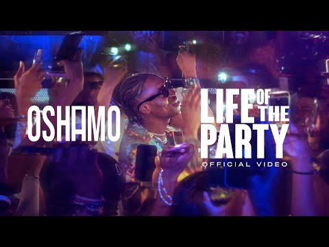 oSHAMO - Life of the Party (Official Music Video)