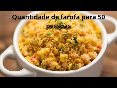COMO CALCULAR QUANTIDADE DE FAROFA PARA 08, 16, ...50 ... PESSOAS