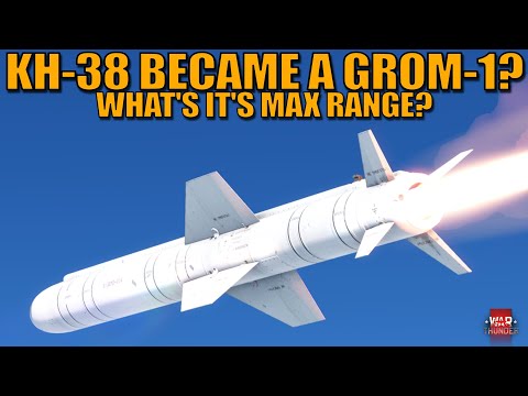 Did the KH-38 become a GROM-1 CRUISE MISSILE after the BUFF? Let's test the max range! - War Thunder