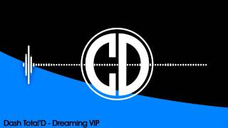 Dash Total'D - Dreaming VIP [FREE]
