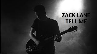 Zack Lane - Tell Me