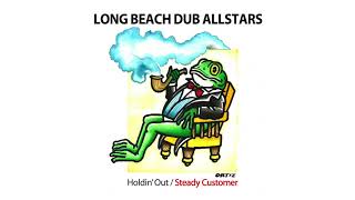 Long Beach Dub Allstars - Holding On/Steady Customer
