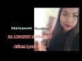 Malsawmi Hauchhum - Ka Lungphu Sukrangtu |Official Lyrics Video 2019 || written by Jason T Pulamte