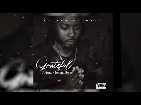 AV&NTE, Ireland Boss - Grateful (Audio)