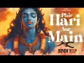 Phir Hari Aur Main Narci Adarsh Yadav Hindi Rap Prod By Narci