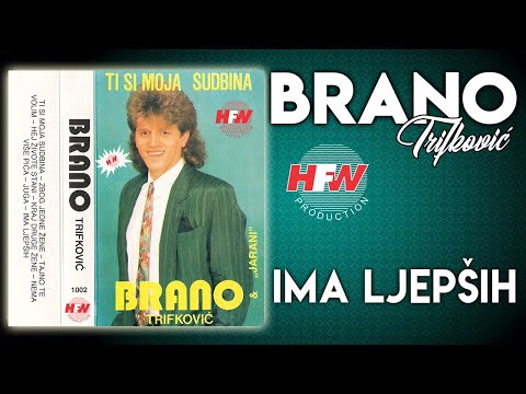 Brano Trifković - Ima ljepših ( Audio 1990 )