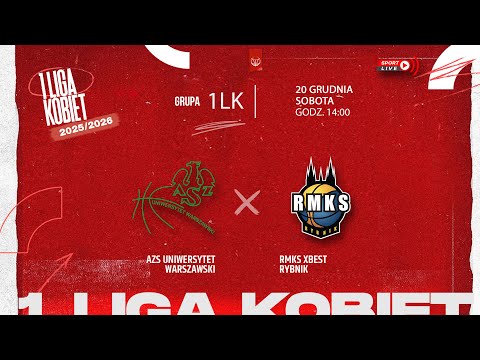 AZS Uniwersytet Warszawski - RMKS Xbest Rybnik (1 LK)
