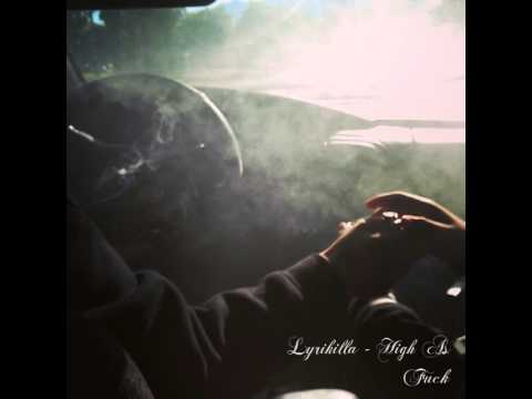 Lyrikilla - High As Fuck