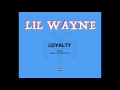 Lil Wayne - Loyalty feat. Gudda Gudda & HoodyBaby (Official Audio)