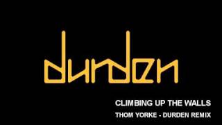 Radiohead - Climbing Up The Walls - Thom Yorke - DURDEN Remix