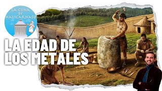 LA EDAD DE LOS METALES ⚙️ Y EL FINAL DE LA PREHISTORIA