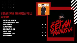 Download lagu icalmosh | Setan Dan Manusia Full Album Ical Mosh mp3