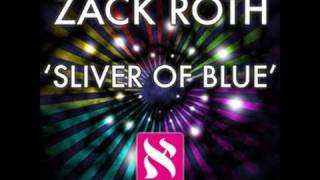 Zack Roth - Sliver Of Blue (Original Mix)