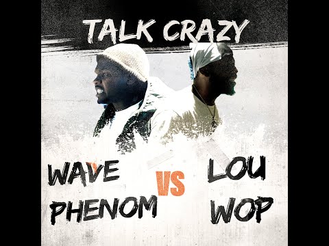 Lou Wop vs Wave Phenom