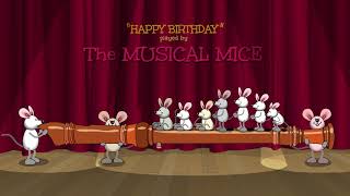 Happy Birthday played by The Musical Mice - on the recorder