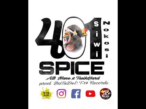 Siwi Nokosi (401 spice) ft TasikYard
