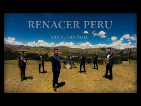 Renacer Perú - Mix Tunantada 2017
