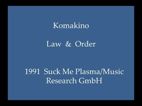 Komakino - Law & Order