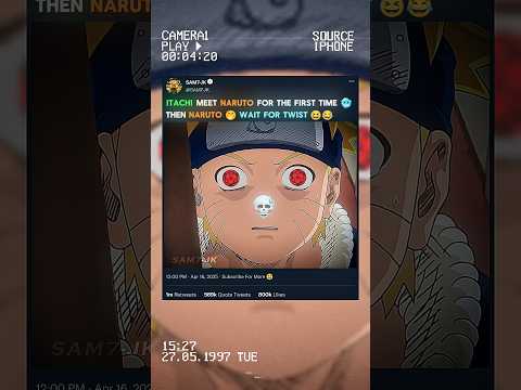 ITACHI MEET NARUTO FOR THE FIRST TIME 🥶 THEN NARUTO 😆
