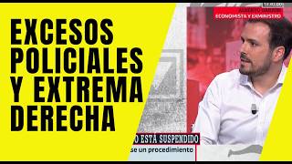 Excesos policiales y extrema derecha