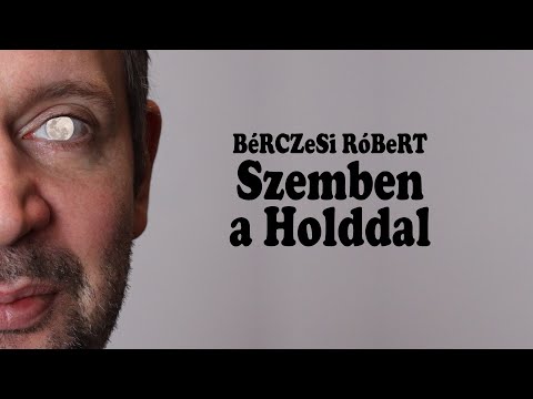 BéRCZeSi RóBeRT : Szemben a Holddal (2024)