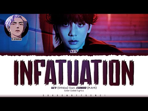 KEY 'Infatuation (Feat. EUNHO of PLAVE)' Lyrics (키 Infatuation 가사) [Color Coded Han_Rom_Eng]