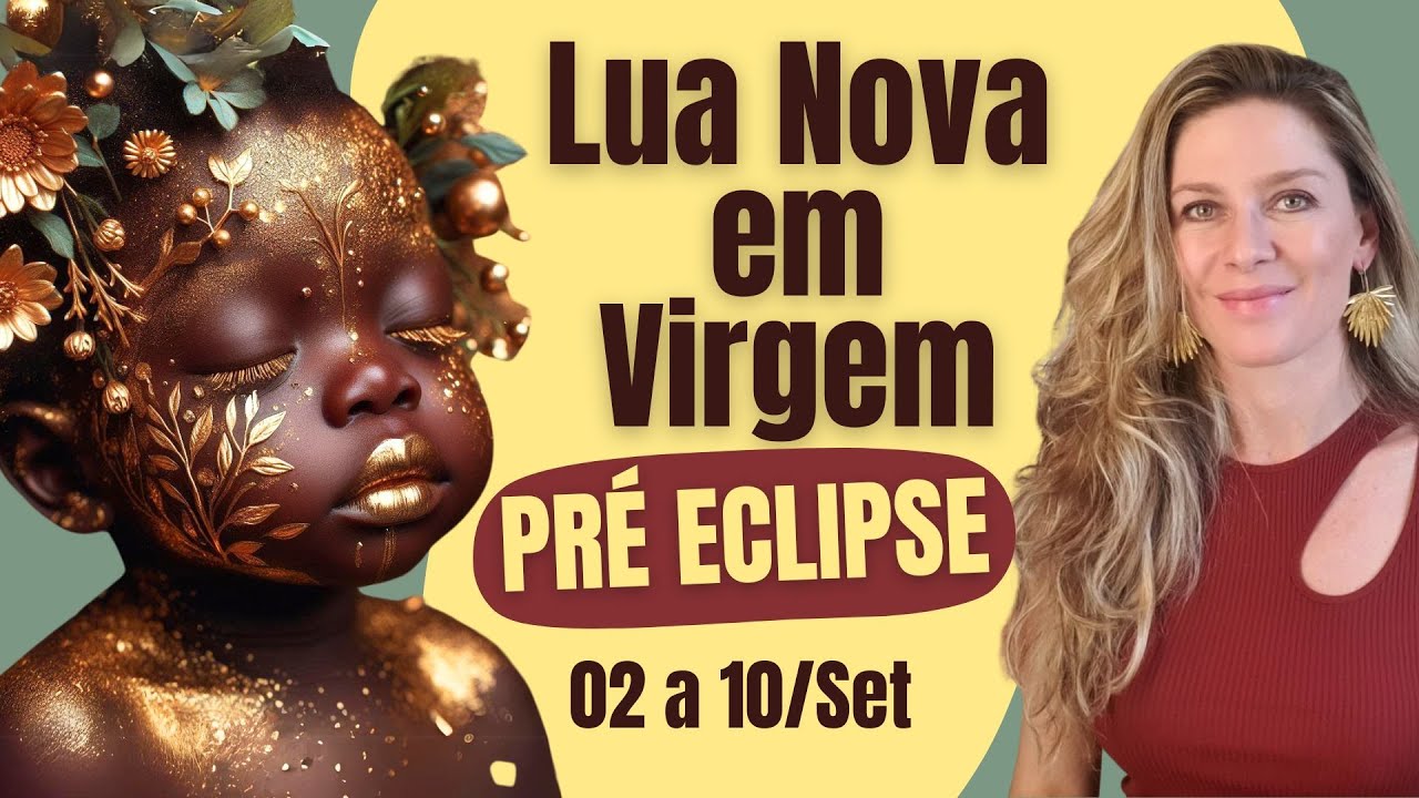 LUA NOVA EM VIRGEM: Preparação para o Eclipse de 18/Set