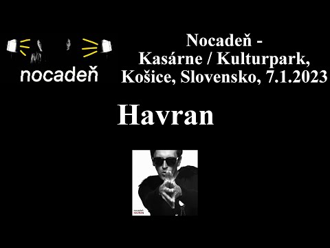 Nocadeň - Havran /live/, Kasárne/Kulturpark, Košice, Slovensko, 7.1.2023