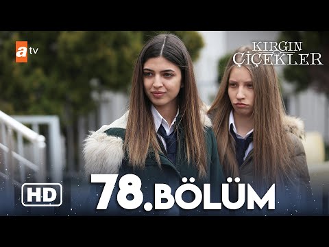 Kırgın Çiçekler 78. Bölüm | HD