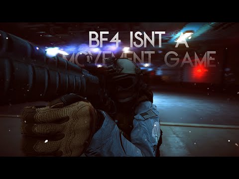 BF4 isn't a movement game